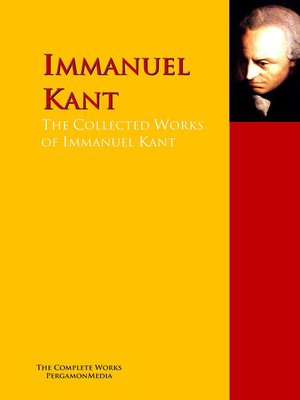 cover image of The Collected Works of Immanuel Kant